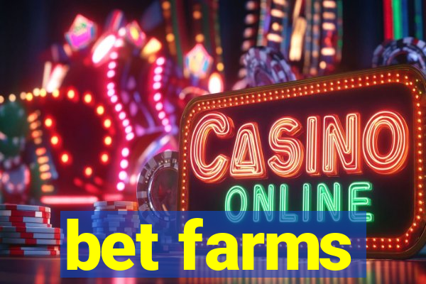 bet farms